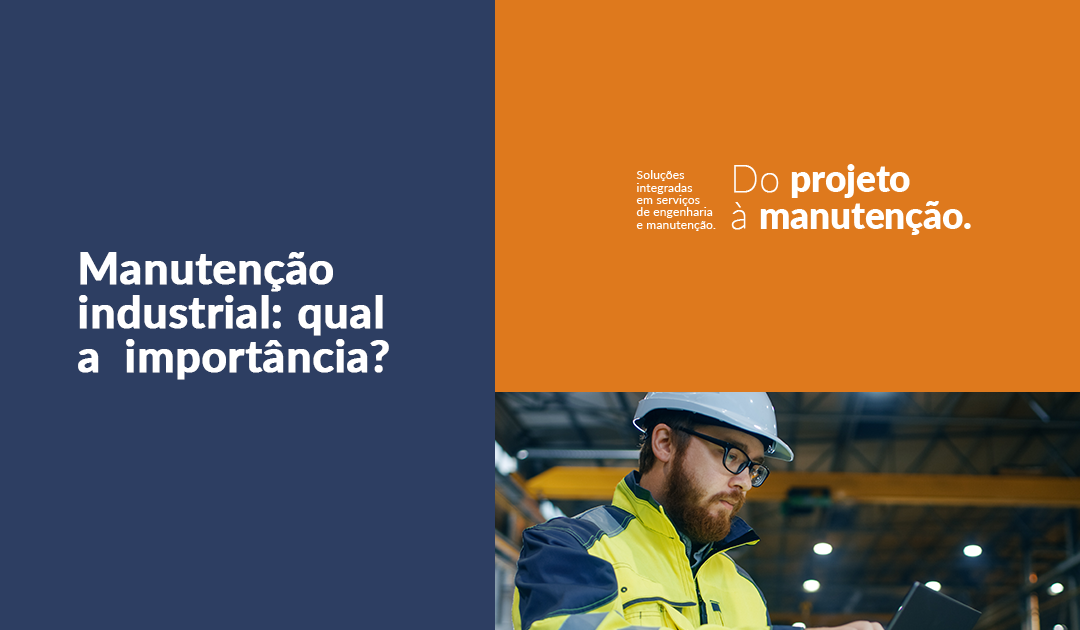 Manutenção Industrial: qual a sua importância?