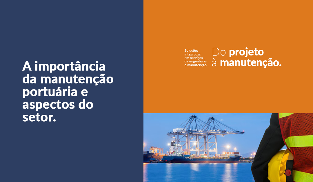 A importância da manutenção  portuária e  aspectos do setor
