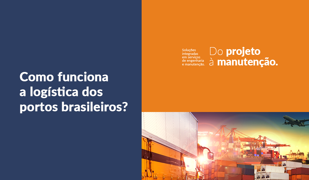 Como funciona a logística dos portos brasileiros?