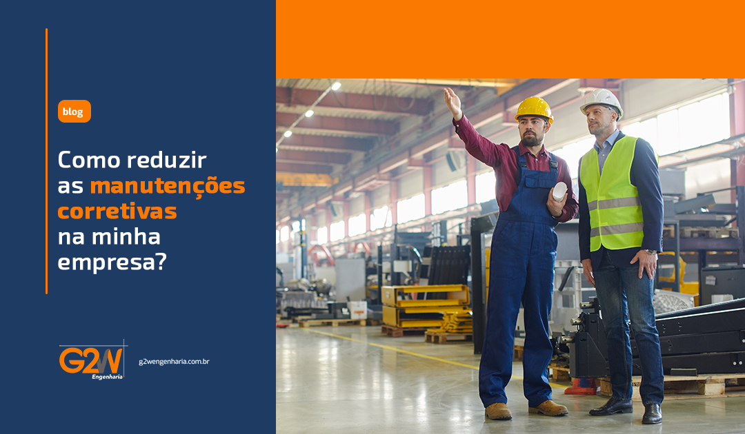 Como reduzir as manutenções corretivas na minha empresa?