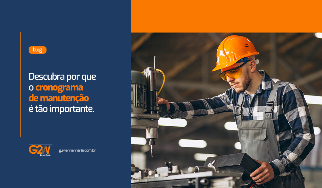 Descubra por que o cronograma de manutenção é tão importante